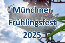 Traditionell das erste Volksfest im Jahr auf der Theresienwiese: Das Münchner Frühlingsfest. • © kirmesecke.de